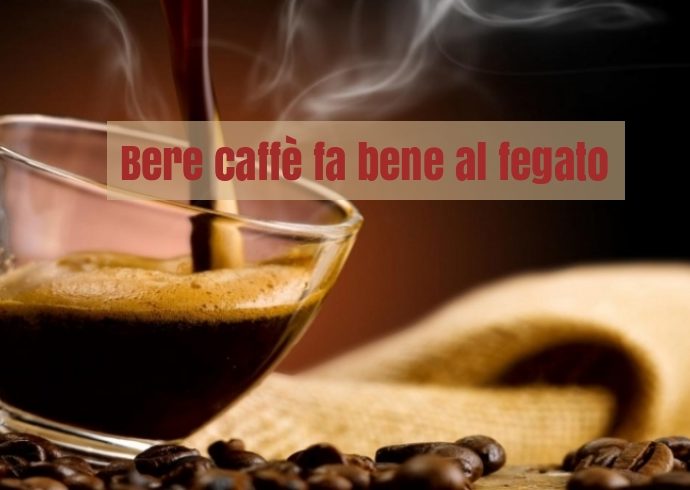 Caffe Benefici Fegato
