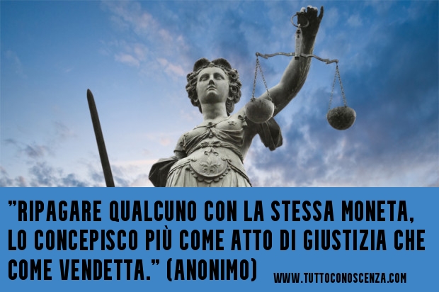 Frase sulla vendetta giustizia